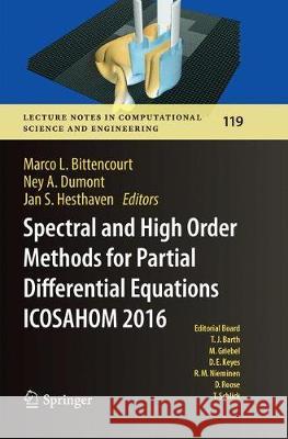 Spectral and High Order Methods for Partial Differential Equations Icosahom 2016: Selected Papers from the Icosahom Conference, June 27-July 1, 2016, Bittencourt, Marco L. 9783319881195 Springer