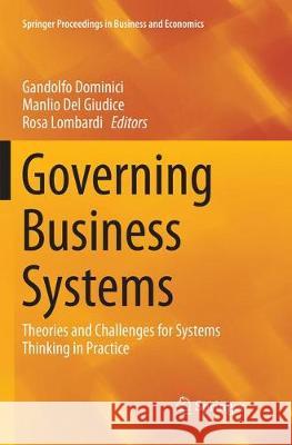 Governing Business Systems: Theories and Challenges for Systems Thinking in Practice Dominici, Gandolfo 9783319881591