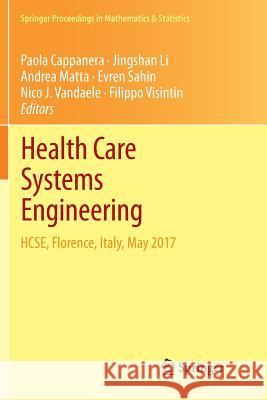 Health Care Systems Engineering: Hcse, Florence, Italy, May 2017 Cappanera, Paola 9783319881881