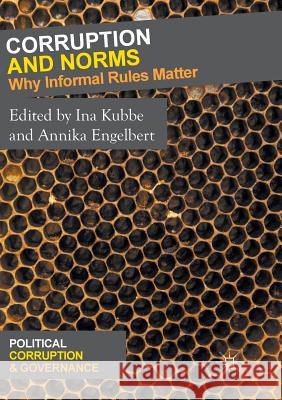 Corruption and Norms: Why Informal Rules Matter Kubbe, Ina 9783319882079 Palgrave MacMillan