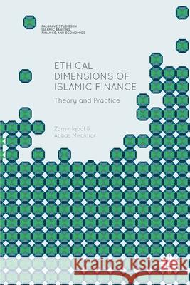 Ethical Dimensions of Islamic Finance: Theory and Practice Iqbal, Zamir 9783319882338