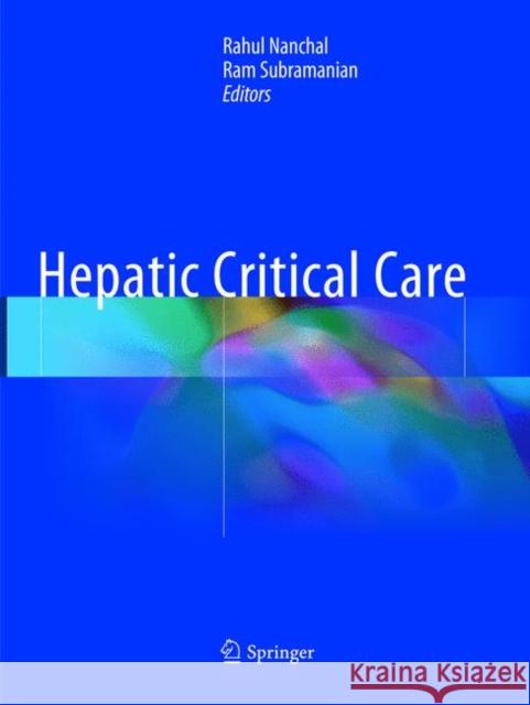 Hepatic Critical Care Rahul Nanchal Ram Subramanian 9783319882437