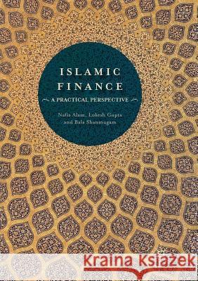 Islamic Finance: A Practical Perspective Alam, Nafis 9783319882727