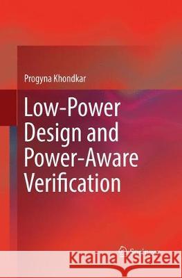 Low-Power Design and Power-Aware Verification Progyna Khondkar 9783319882864 Springer