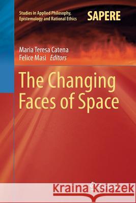 The Changing Faces of Space Maria Teresa Catena Felice Masi 9783319883427 Springer