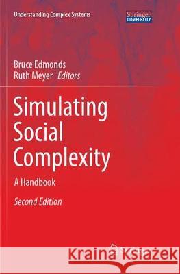 Simulating Social Complexity: A Handbook Edmonds, Bruce 9783319883526