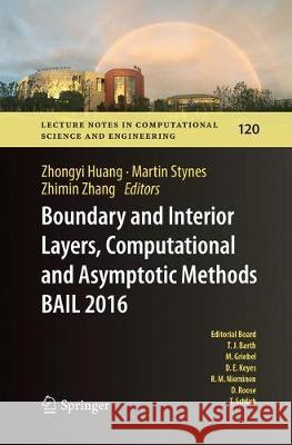 Boundary and Interior Layers, Computational and Asymptotic Methods Bail 2016 Huang, Zhongyi 9783319883946