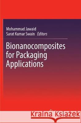 Bionanocomposites for Packaging Applications Mohammad Jawaid Sarat Kumar Swain 9783319884110 Springer
