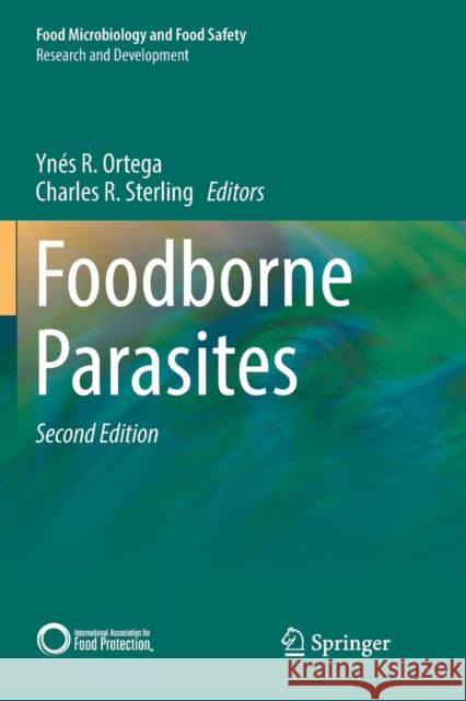 Foodborne Parasites Ynes R. Ortega Charles R. Sterling 9783319884639