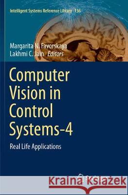 Computer Vision in Control Systems-4: Real Life Applications Favorskaya, Margarita N. 9783319885278
