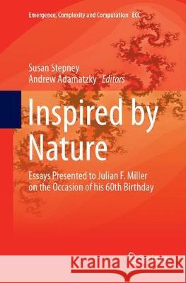 Inspired by Nature: Essays Presented to Julian F. Miller on the Occasion of His 60th Birthday Stepney, Susan 9783319885285 Springer