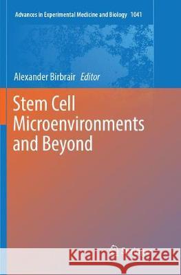 Stem Cell Microenvironments and Beyond Alexander Birbrair 9783319887272 Springer