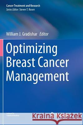 Optimizing Breast Cancer Management William J. Gradishar 9783319889016 Springer