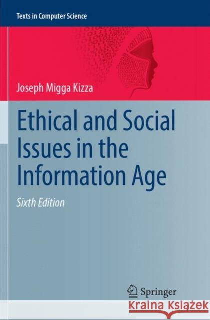 Ethical and Social Issues in the Information Age Joseph Migga Kizza 9783319889825