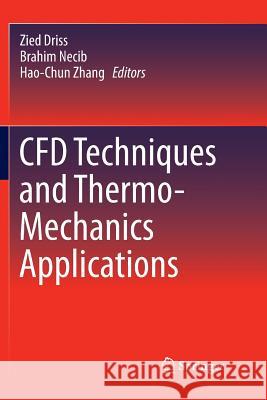 Cfd Techniques and Thermo-Mechanics Applications Driss, Zied 9783319890197 Springer