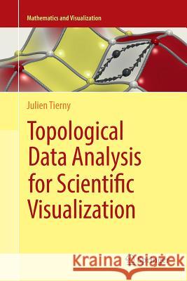 Topological Data Analysis for Scientific Visualization Julien Tierny 9783319890791