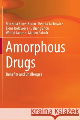 Amorphous Drugs: Benefits and Challenges Rams-Baron, Marzena 9783319891293
