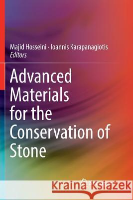 Advanced Materials for the Conservation of Stone Majid Hosseini Ioannis Karapanagiotis 9783319891637