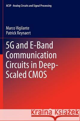 5g and E-Band Communication Circuits in Deep-Scaled CMOS Vigilante, Marco 9783319891927 Springer