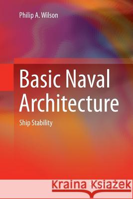 Basic Naval Architecture: Ship Stability Wilson, Philip A. 9783319892122 Springer