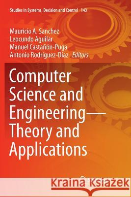 Computer Science and Engineering--Theory and Applications Sanchez, Mauricio A. 9783319892672