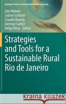 Strategies and Tools for a Sustainable Rural Rio de Janeiro Udo Nehren Sabine Schlueter Claudia Raedig 9783319896434 Springer