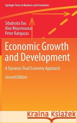 Economic Growth and Development: A Dynamic Dual Economy Approach Das, Sibabrata 9783319897547 Springer