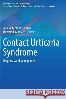 Contact Urticaria Syndrome: Diagnosis and Management Giménez-Arnau, Ana M. 9783319897639 Springer