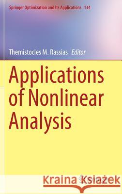 Applications of Nonlinear Analysis Themistocles M. Rassias 9783319898148 Springer
