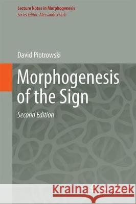 Morphogenesis of the Sign David Piotrowski 9783319898476
