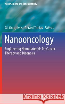 Nanooncology: Engineering Nanomaterials for Cancer Therapy and Diagnosis Gonçalves, Gil 9783319898773 Springer