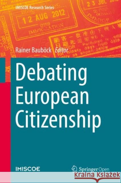 Debating European Citizenship Rainer Baubock 9783319899046 Springer