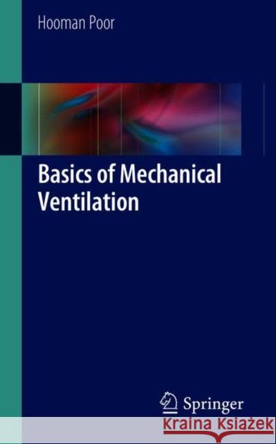 Basics of Mechanical Ventilation Hooman Poor 9783319899800 Springer