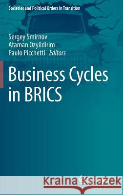 Business Cycles in Brics Smirnov, Sergey 9783319900162 Springer