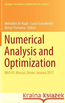 Numerical Analysis and Optimization: Nao-IV, Muscat, Oman, January 2017 Al-Baali, Mehiddin 9783319900254 Springer