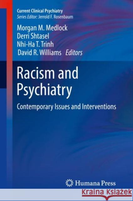 Racism and Psychiatry: Contemporary Issues and Interventions Medlock, Morgan M. 9783319901961 Springer