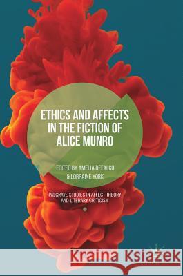 Ethics and Affects in the Fiction of Alice Munro  9783319906430 Palgrave Macmillan