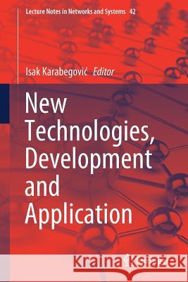 New Technologies, Development and Application Isak Karabegovic 9783319908922