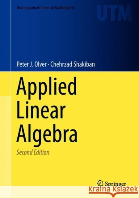Applied Linear Algebra Peter Olver Chehrzad Shakiban 9783319910406
