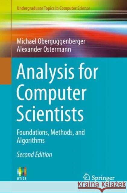 Analysis for Computer Scientists: Foundations, Methods, and Algorithms Oberguggenberger, Michael 9783319911540 Springer