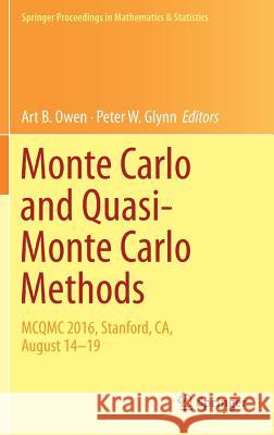 Monte Carlo and Quasi-Monte Carlo Methods: McQmc 2016, Stanford, Ca, August 14-19 Owen, Art B. 9783319914350 Springer