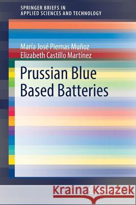 Prussian Blue Based Batteries Maria Jose Pierna Elizabeth Castill 9783319914879 Springer