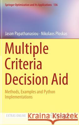 Multiple Criteria Decision Aid: Methods, Examples and Python Implementations Papathanasiou, Jason 9783319916460