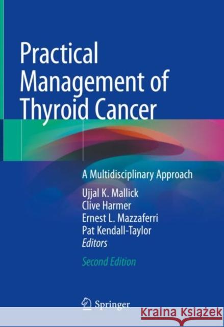 Practical Management of Thyroid Cancer: A Multidisciplinary Approach Mallick, Ujjal K. 9783319917245 Springer