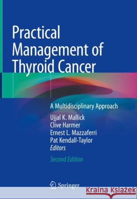 Practical Management of Thyroid Cancer: A Multidisciplinary Approach Mallick, Ujjal K. 9783319917245