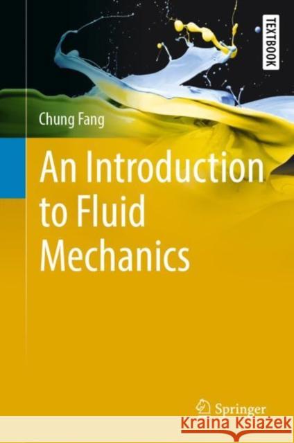 An Introduction to Fluid Mechanics Chung Fang 9783319918204 Springer