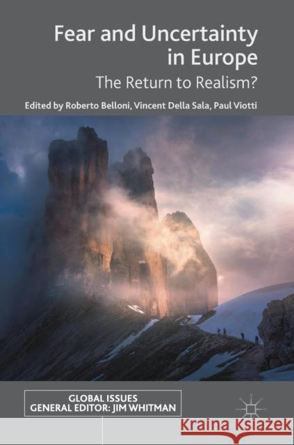 Fear and Uncertainty in Europe: The Return to Realism? Belloni, Roberto 9783319919645 Palgrave MacMillan