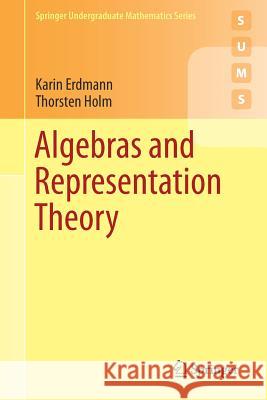 Algebras and Representation Theory Karin Erdmann Thorsten Holm 9783319919973 Springer