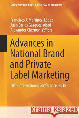 Advances in National Brand and Private Label Marketing: Fifth International Conference, 2018 Martínez-López, Francisco J. 9783319920832 Springer