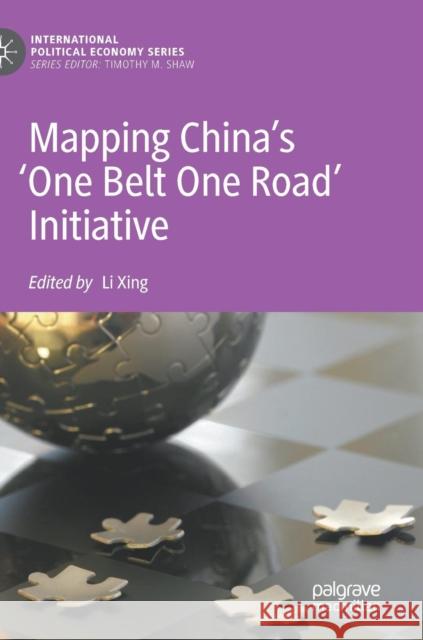 Mapping China's 'One Belt One Road' Initiative Li Xing 9783319922003 Palgrave MacMillan